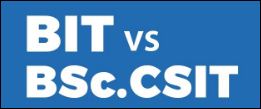 bsc.csit and BIT difference