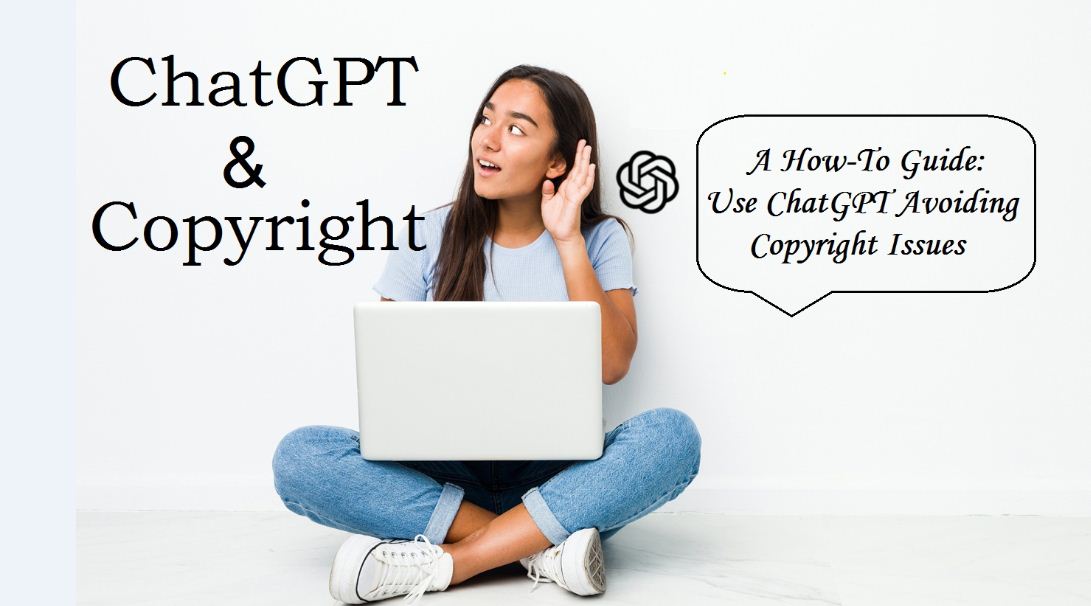 how to use chatgpt without copyright