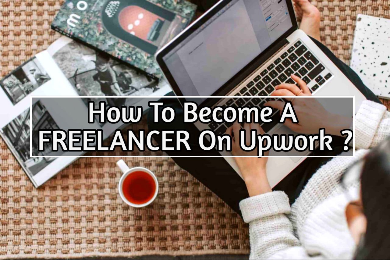 how to become a freelancer on upwork